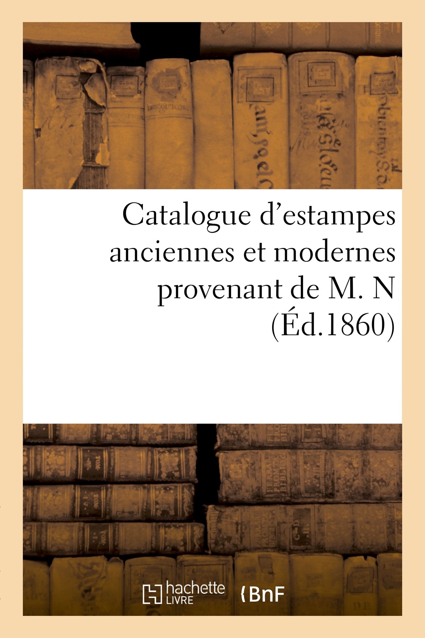 Catalogue d'estampes anciennes et modernes provenant de M. N book