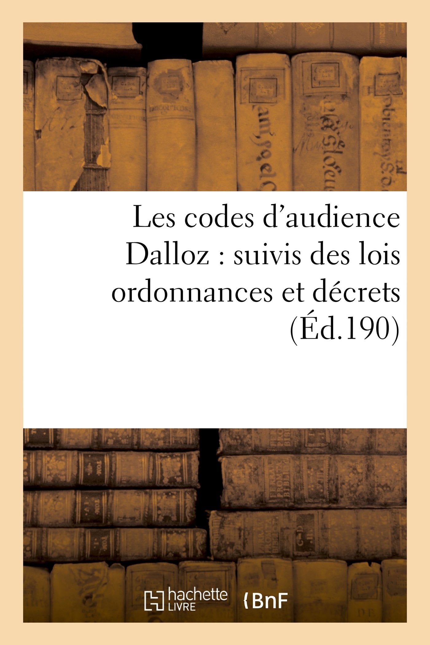 Les codes d'audience Dalloz : suivis des lois ordonnances et décrets s'y rattachant 6e éd book