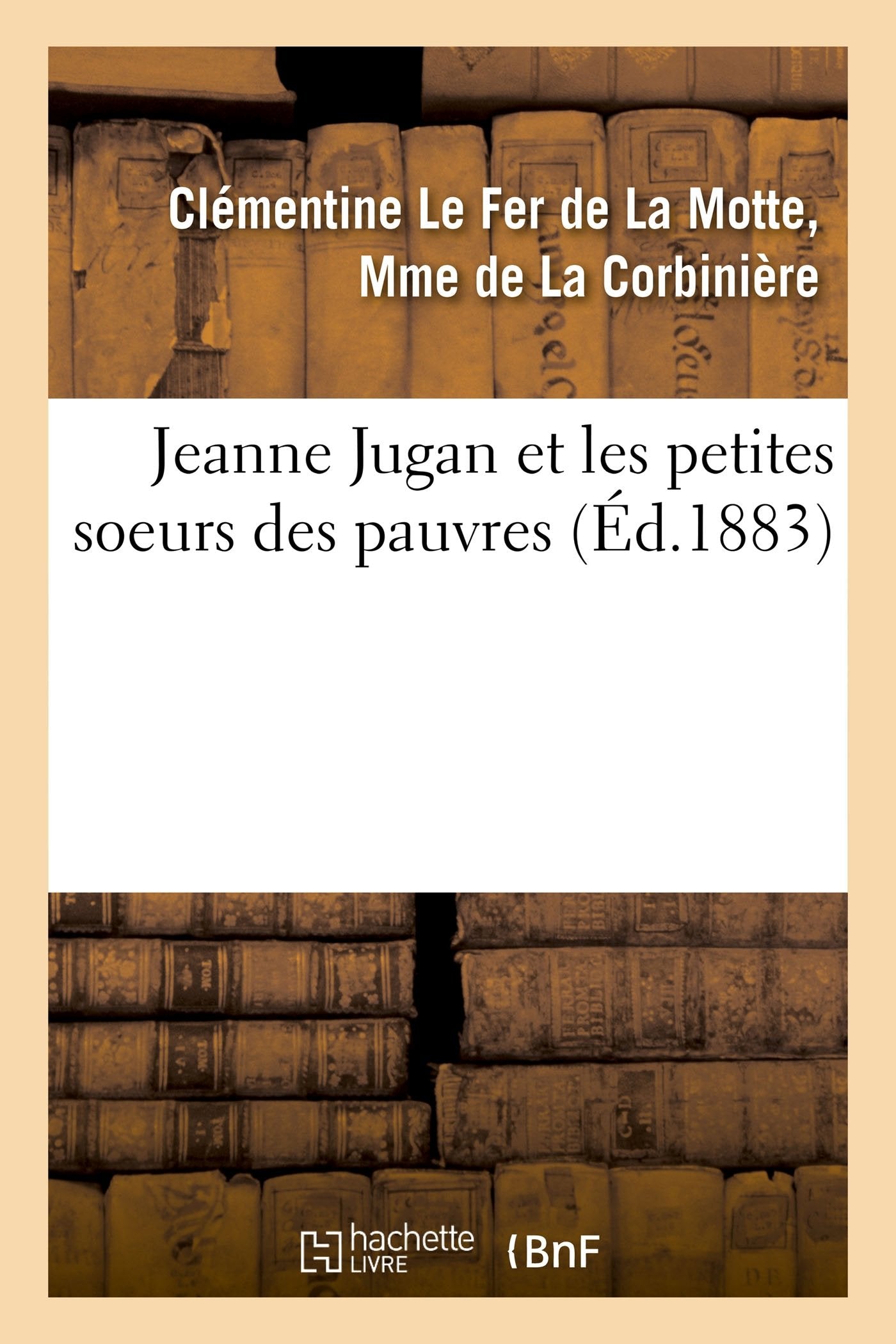 Jeanne Jugan et les petites soeurs des pauvres book