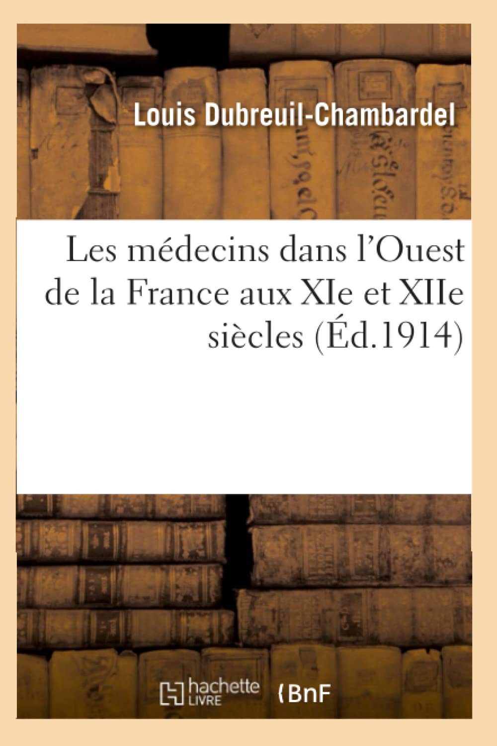Les médecins dans l'Ouest de la France aux XIe et XIIe siècles book