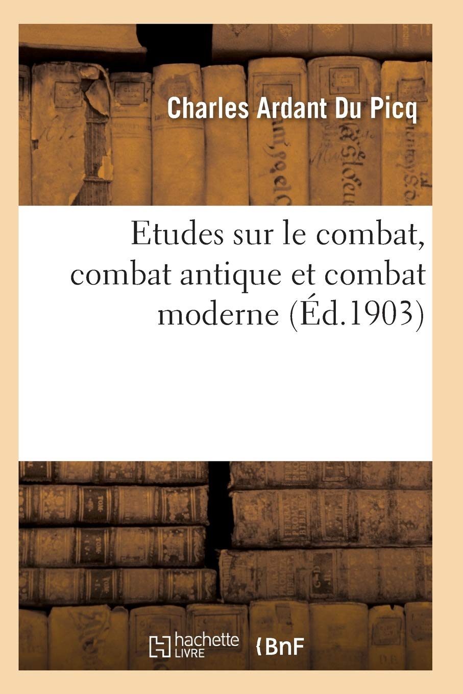 Etudes sur le combat, combat antique et combat moderne book