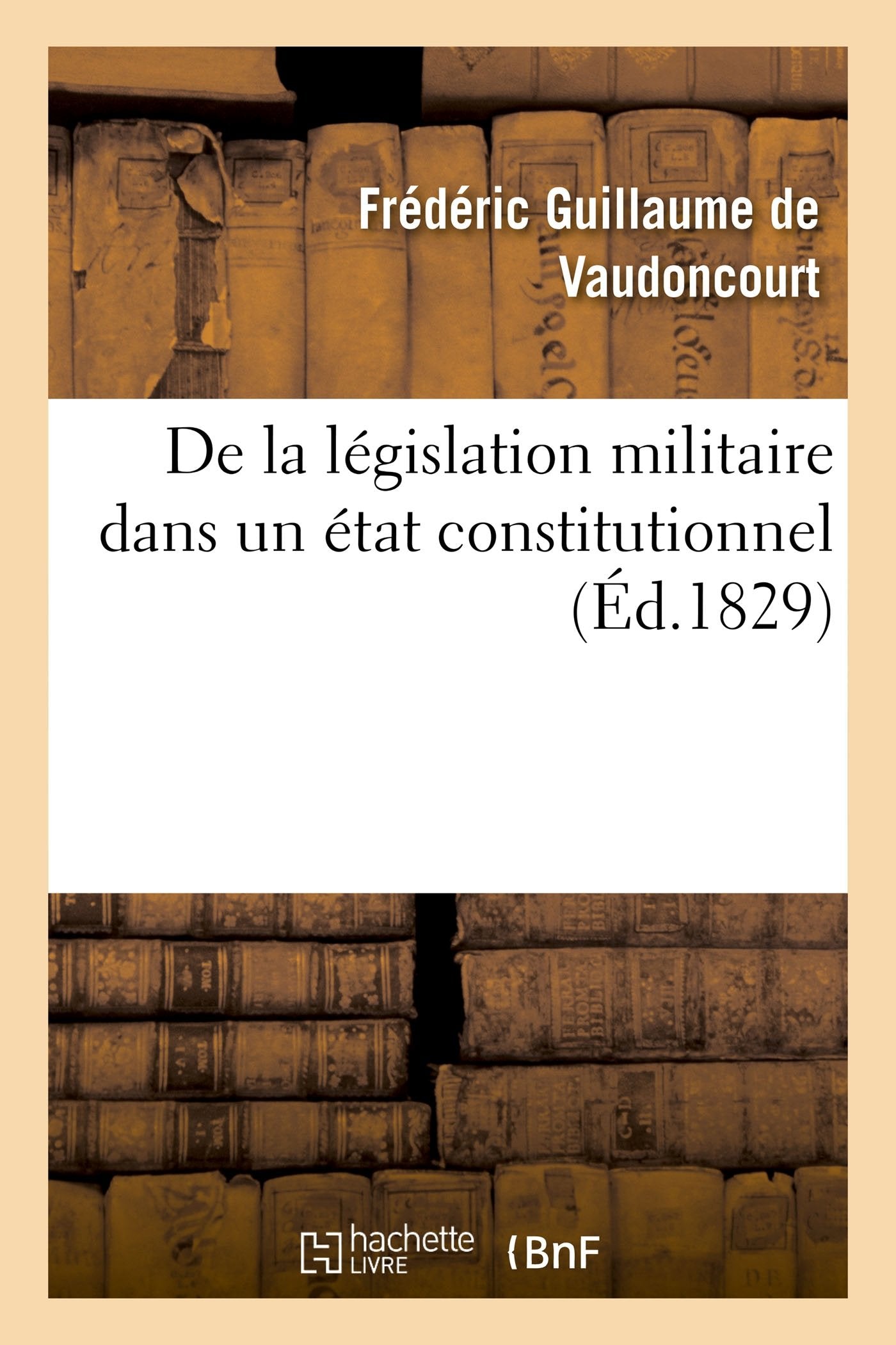 De la législation militaire dans un état constitutionnel book