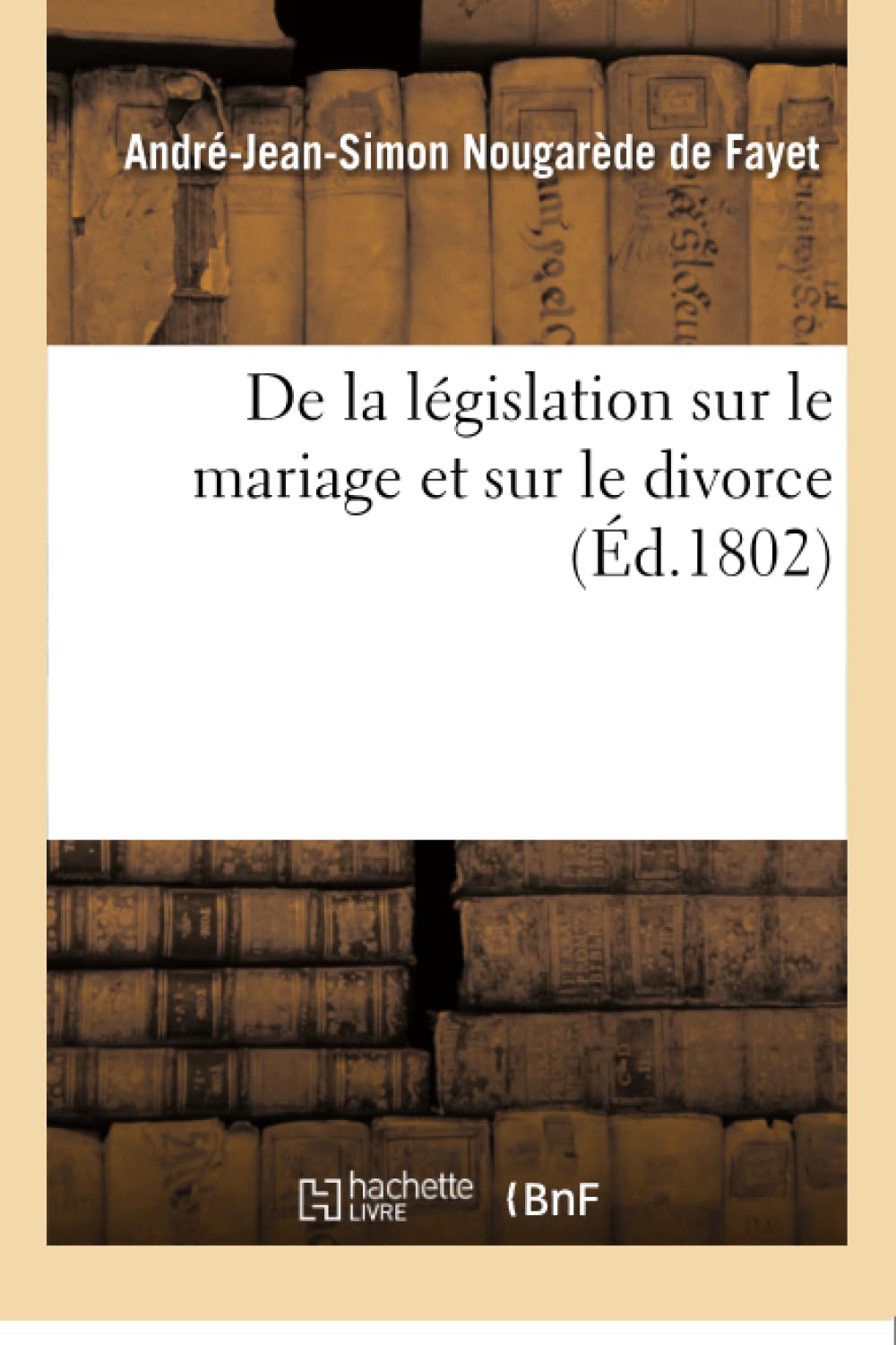 De la législation sur le mariage et sur le divorce book