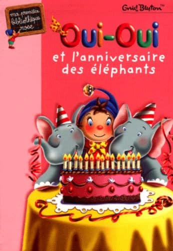 Oui-Oui et l'anniversaire des éléphants Contemporary literature
