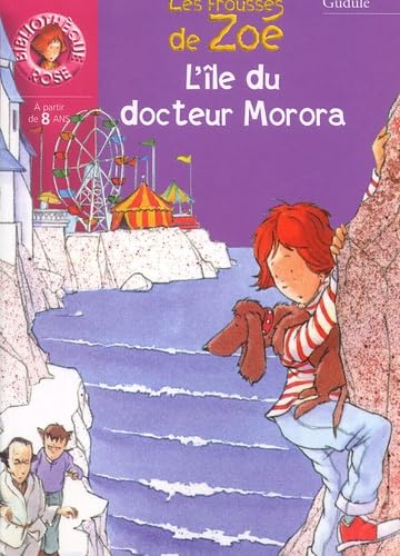 Les Frousses De Zoe : L'Ile Du Docteur Morora Books