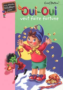 Oui-Oui veut faire fortune Contemporary literature
