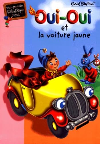 Oui-Oui et la Voiture jaune book