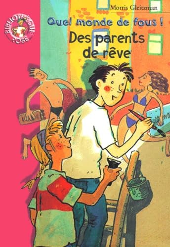 Des parents de rêve (Quel monde de fous !) book
