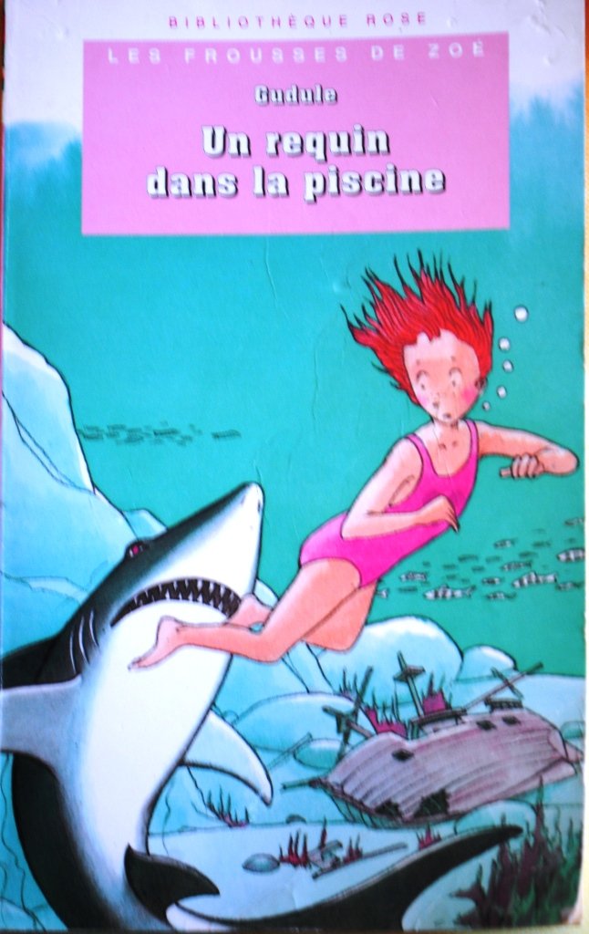 Un requin dans la piscine: Les frousses de Zoé Books