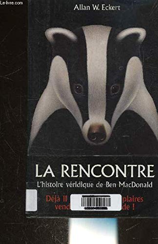 La Rencontre : l'aventure véridique de Ben Mac Donald book