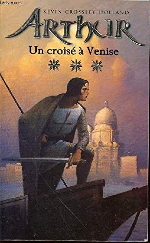 Arthur, tome 3 : Un croisé à Venise Books