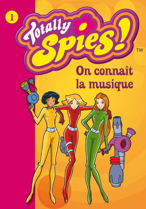 Totally Spies 01 - On connaît la musique Contemporary literature