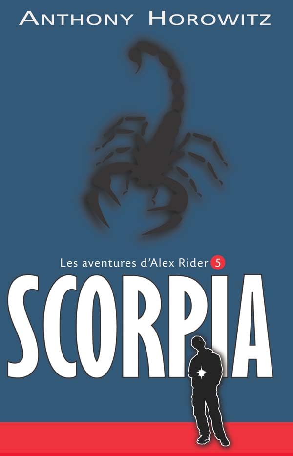 Les aventures d'Alex Rider, Tome 5 : Scorpia Novels & Short Stories
