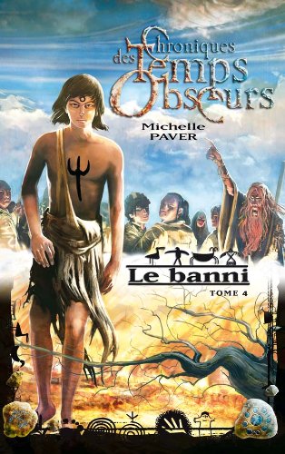 Chroniques des temps obscurs - Tome 4 - Le banni Fiction