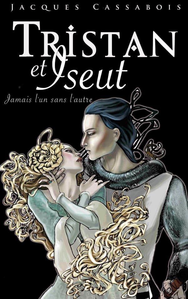 Tristan et Iseut: Jamais l'un sans l'autre Books