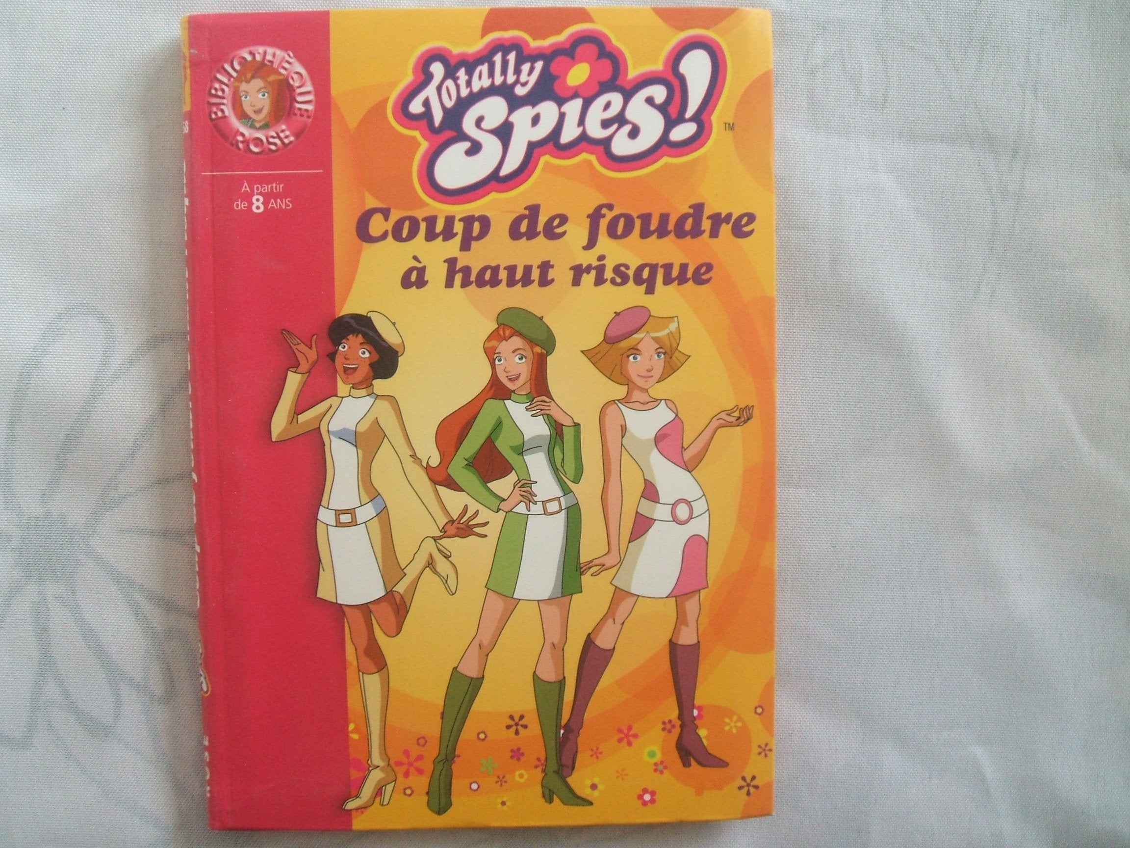 Totally Spies !, Tome 13 : Coup de foudre à haut risque Books