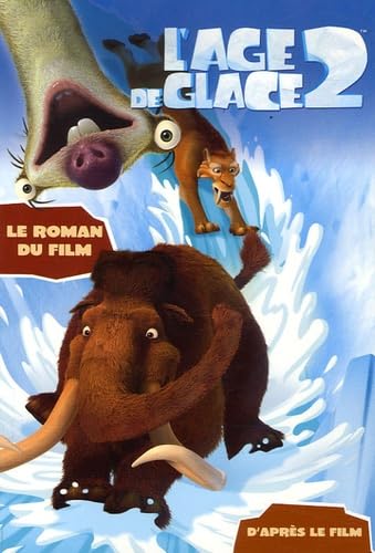 L'Age de glace 2 : Le roman du film book