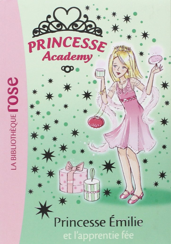 Princesse Academy, Tome 6 : Princesse Emilie et l'apprentie fée Contemporary literature