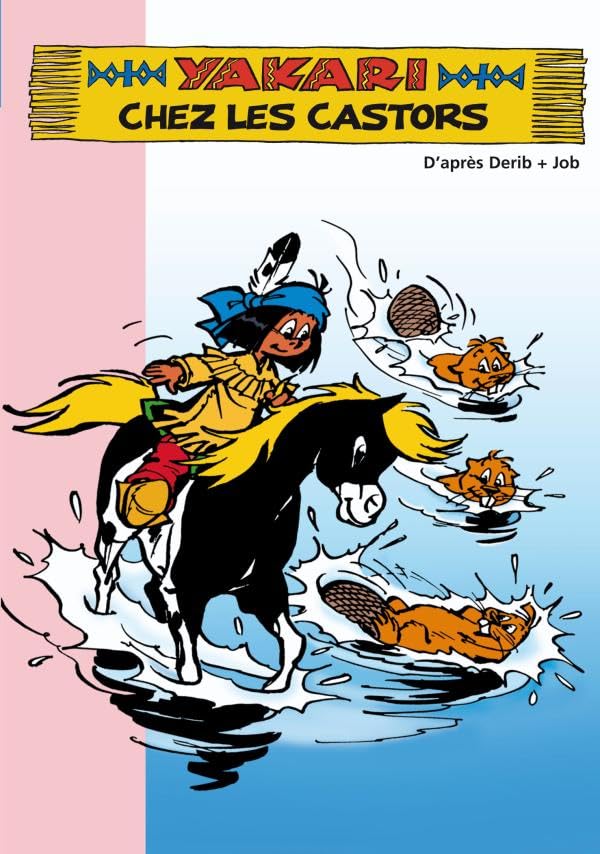 Yakari 04 - Yakari chez les castors book