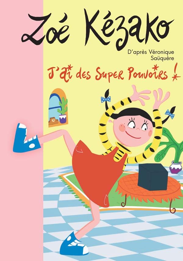 Zoé Kézako 02 - J'ai des super pouvoirs ! book