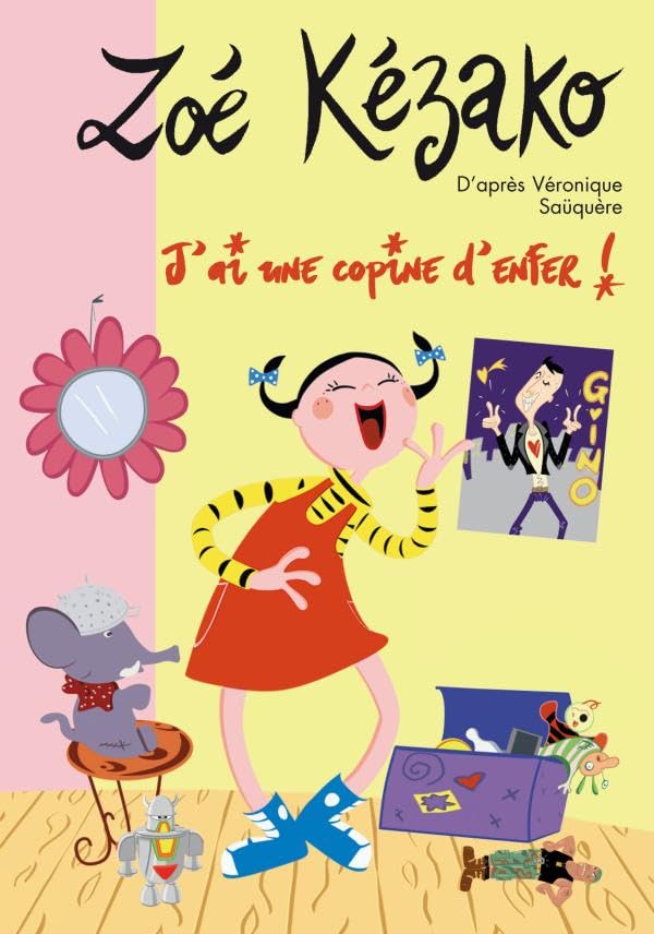 Zoé Kézako 06 - J'ai une copine d'enfer ! Contemporary literature