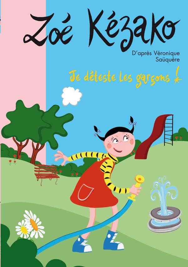 Zoé Kézako 08 - Je déteste les garçons ! Contemporary literature