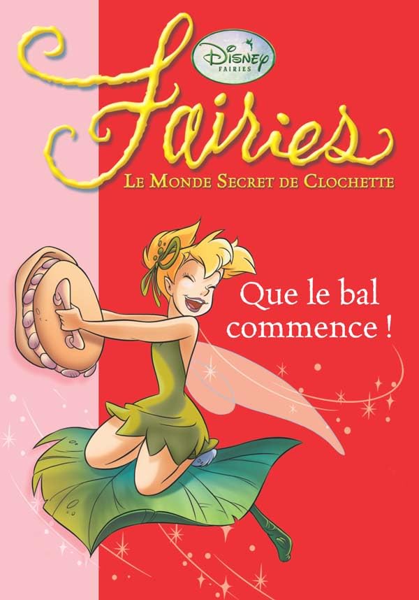 La Fée Clochette 03 - Que le bal commence ! Contemporary literature