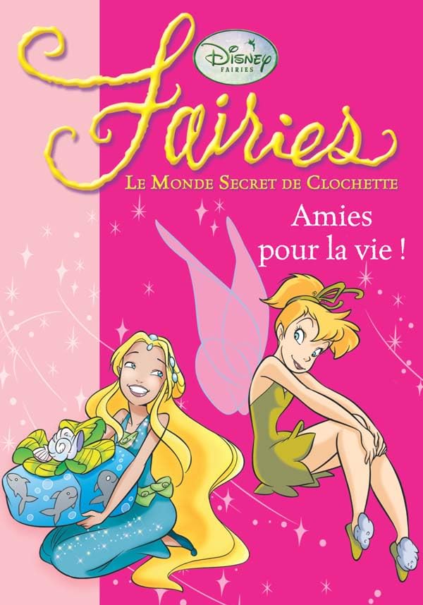 La Fée Clochette 05 - Amies pour la vie ! Contemporary literature