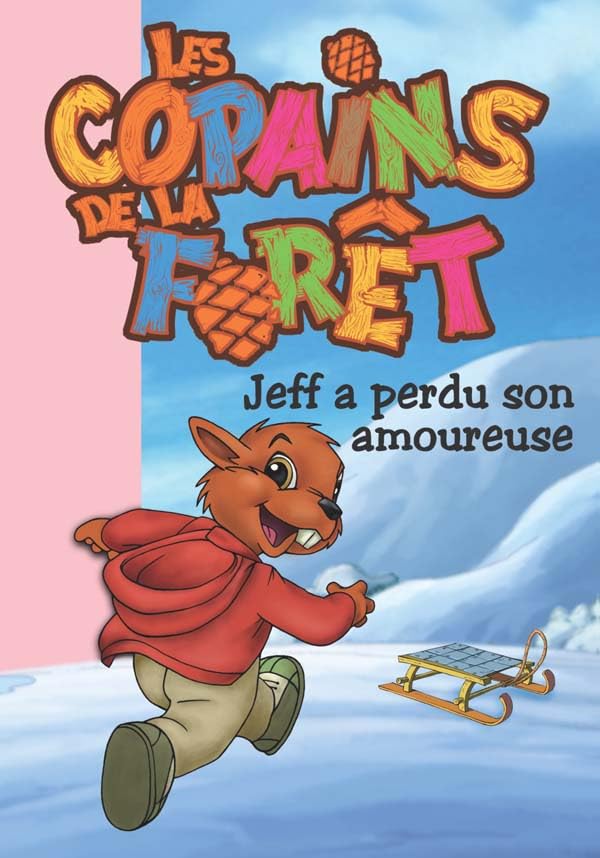Les copains de la forêt 04 - Jeff a perdu son amoureuse Contemporary literature