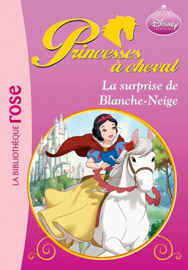 Princesses à cheval 03 - La surprise de Blanche-Neige Contemporary literature