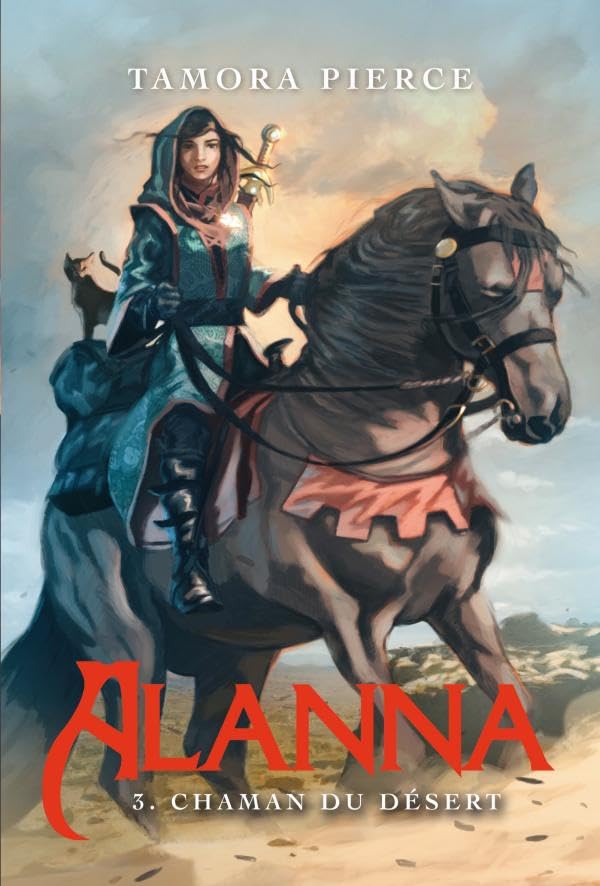 Alanna - Tome 3 - Chaman du désert book