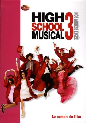 High School Musical 3: Nos années lycée Books