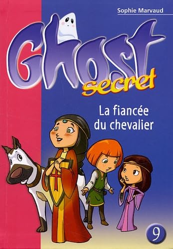 Ghost Secret 9: La Fiancee Du Chevalier Contemporary literature