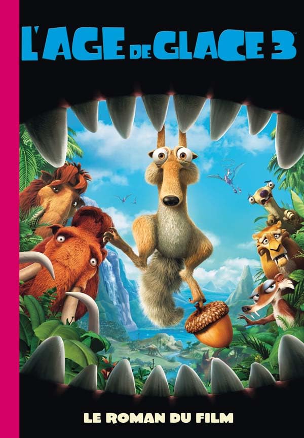 L'Âge de Glace 3 : le roman du film Contemporary literature