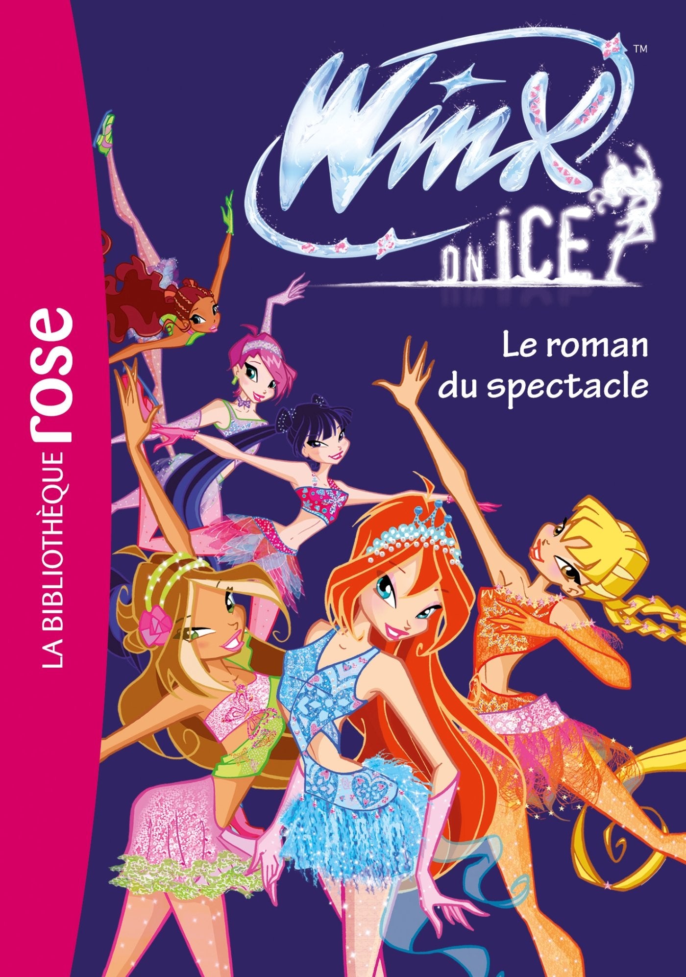 Winx Club - Winx on Ice - Le roman du spectacle Contemporary literature