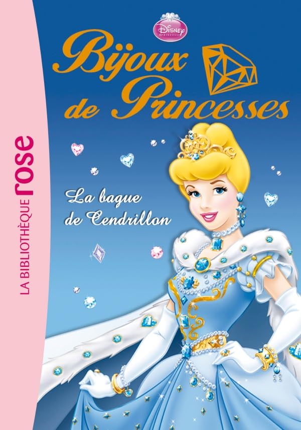 Bijoux de Princesses 01 - La bague de Cendrillon Books