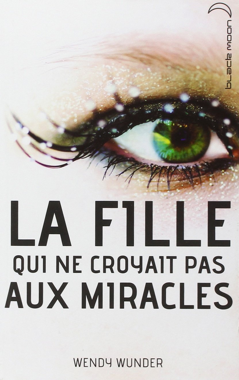 La fille qui ne croyait pas aux miracles Books