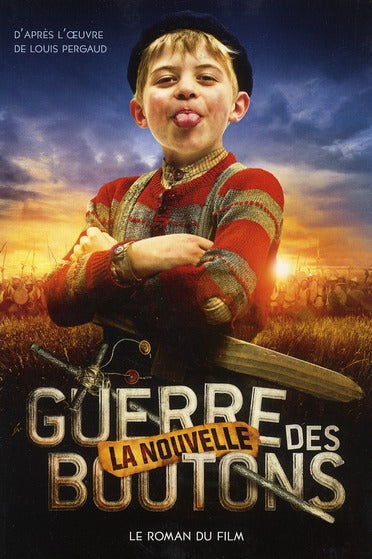 La nouvelle guerre des boutons : le roman du film Novels & Short Stories