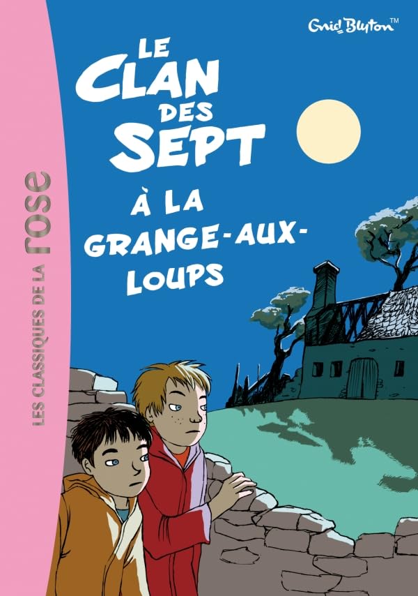 Le Clan des Sept 4 - Le Clan des Sept et la grange-aux-loups Contemporary literature