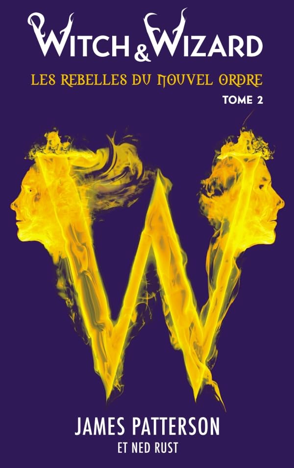 Witch & Wizard Les Rebelles du Nouvel Ordre - Tome 2 - Les Libérateurs Contemporary literature