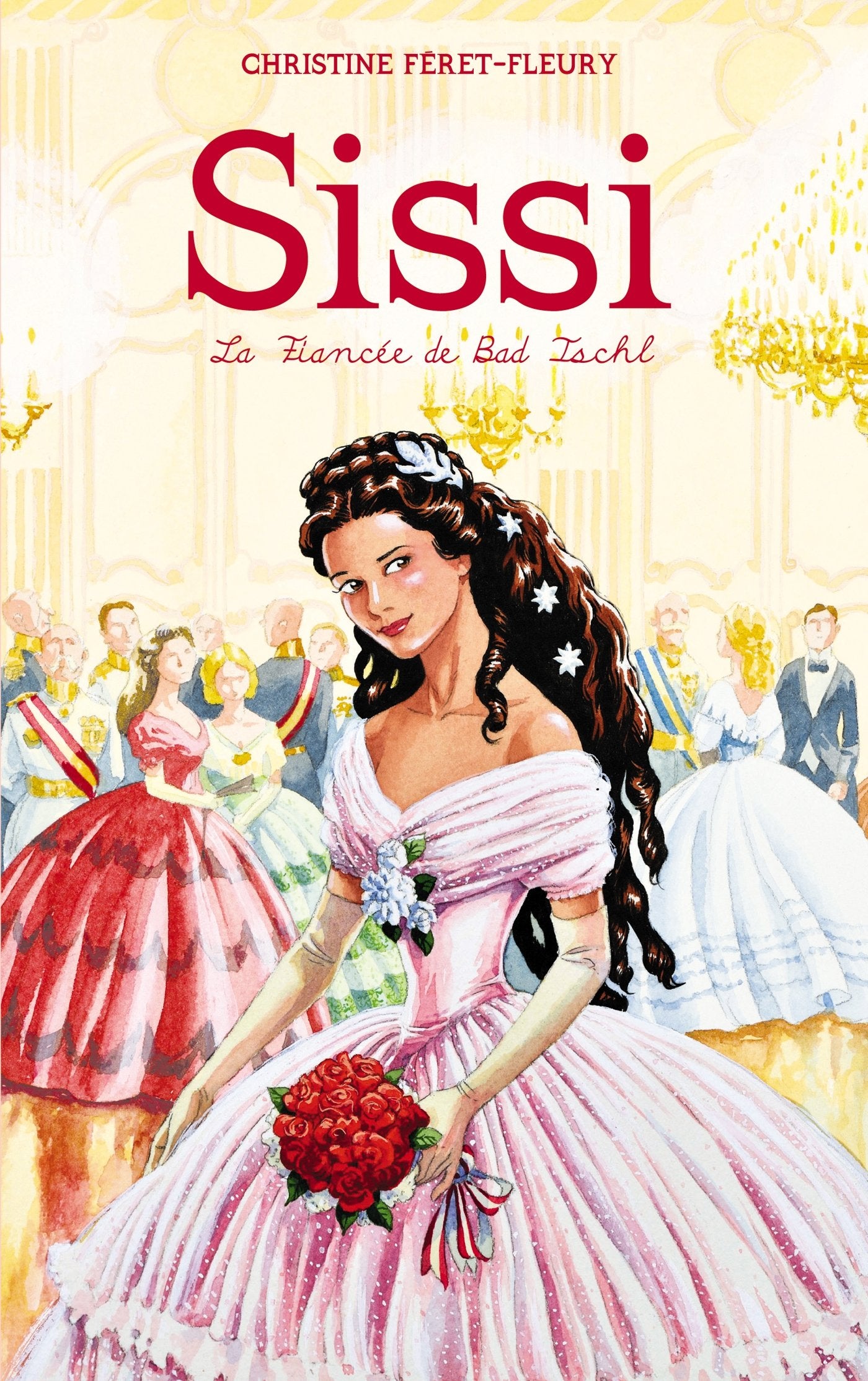 Sissi - Tome 4 - La fiancée de Bad Ischl book