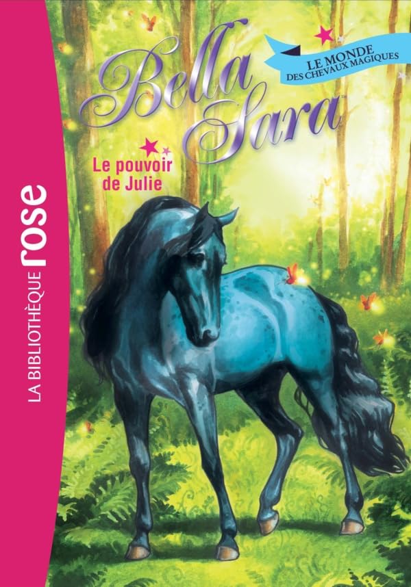 Bella Sara 07 - Le pouvoir de Julie book