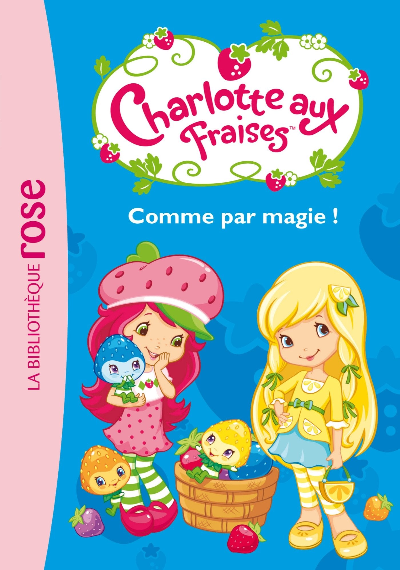 Charlotte aux Fraises 02 - Comme par Magie ! book