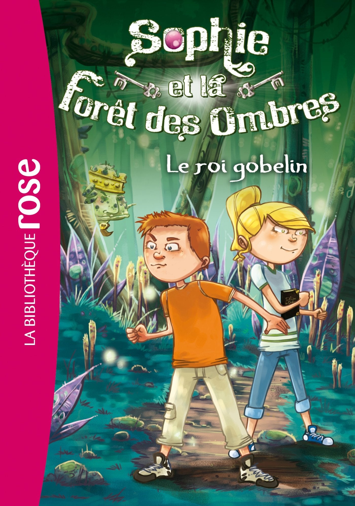 Sophie et la Forêt des Ombres 01 - Le roi gobelin Children's books