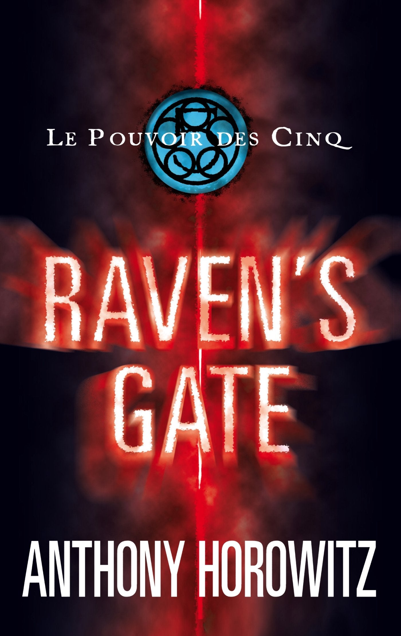 Le Pouvoir des Cinq - Tome 1 - Raven's Gate Contemporary literature