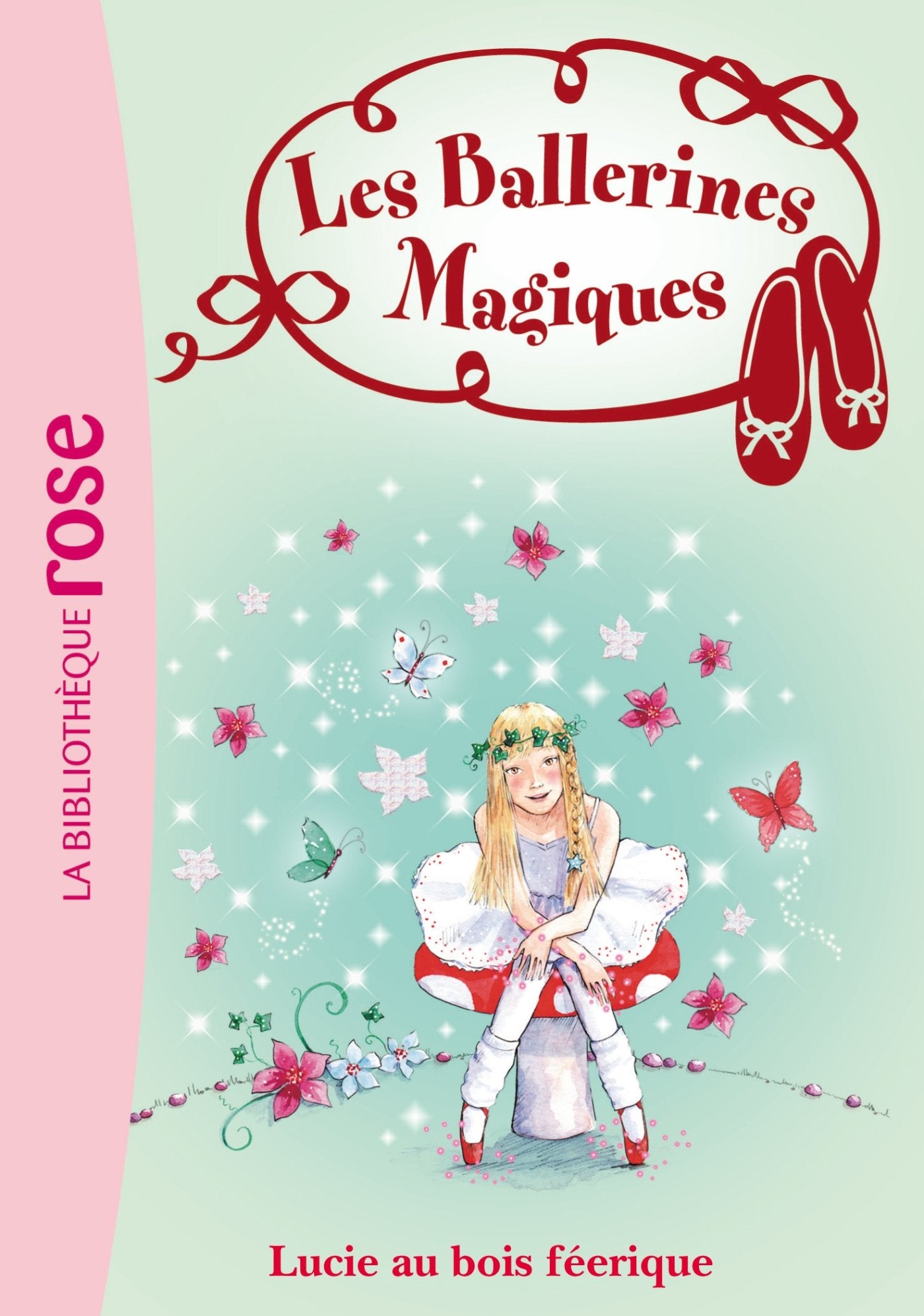 Les Ballerines Magiques 21 - Lucie au bois féérique Novels & Short Stories