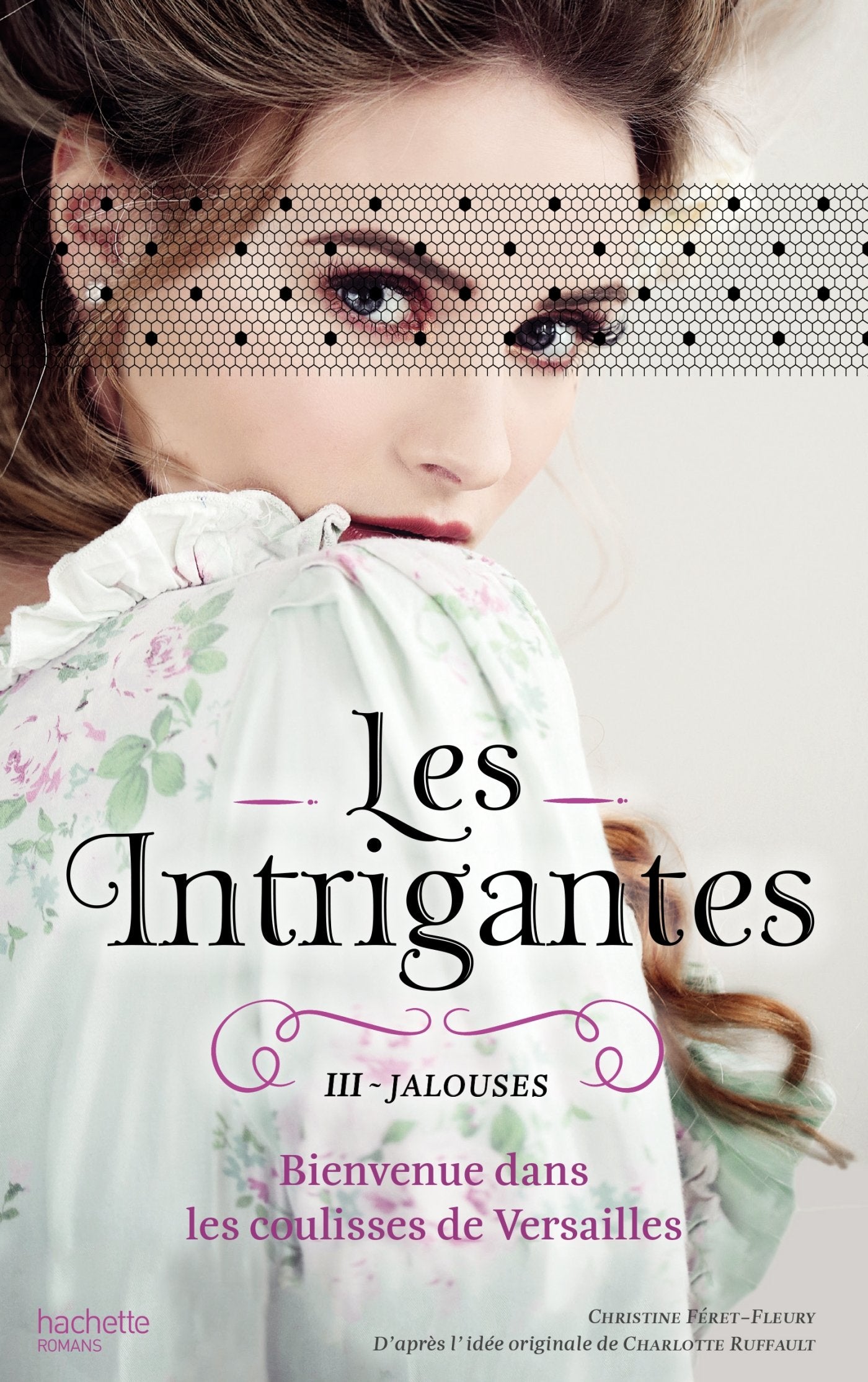 Les Intrigantes - Tome 3 - Jalouses book