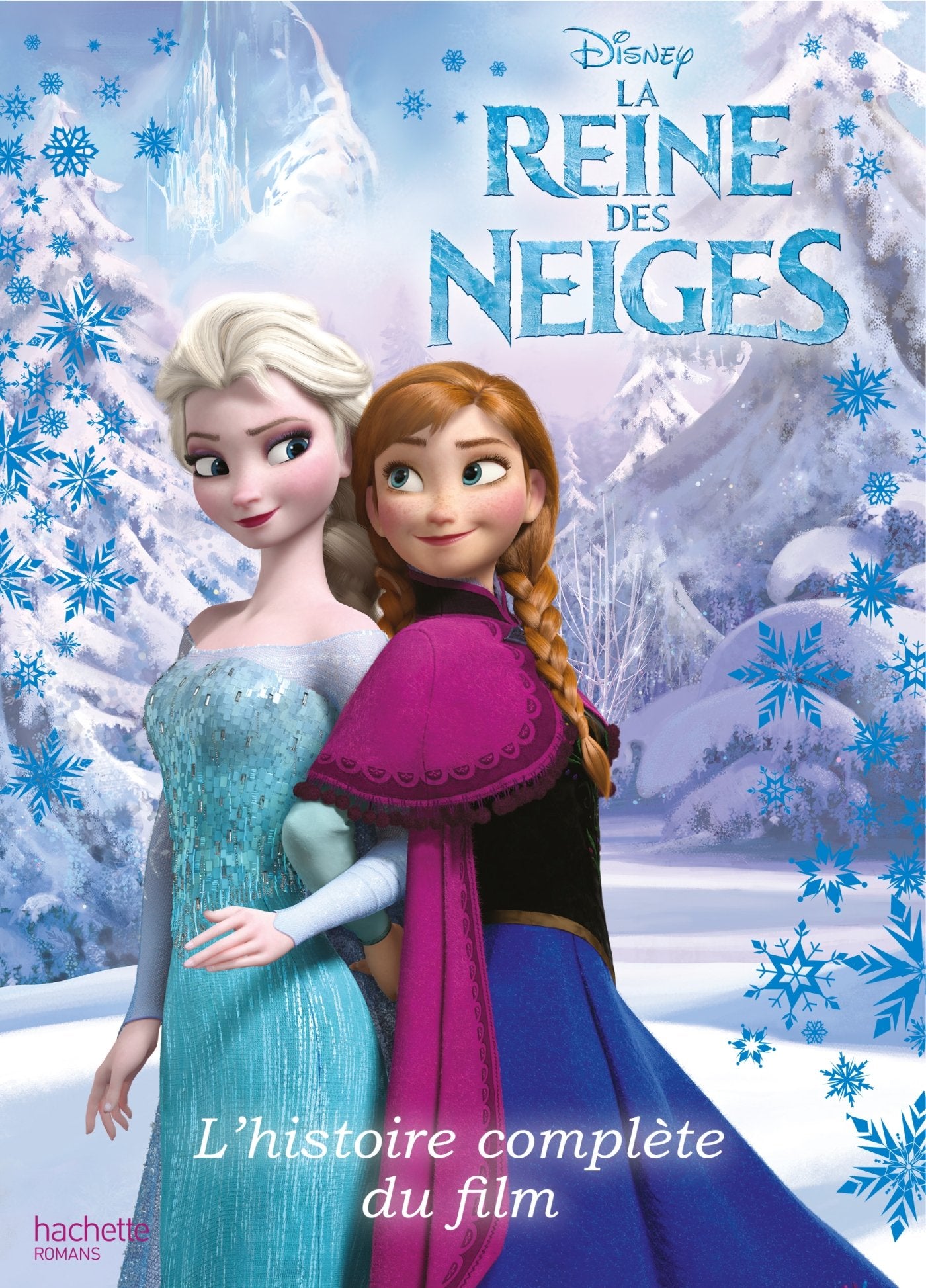 La Reine des neiges - L'histoire complète du film book