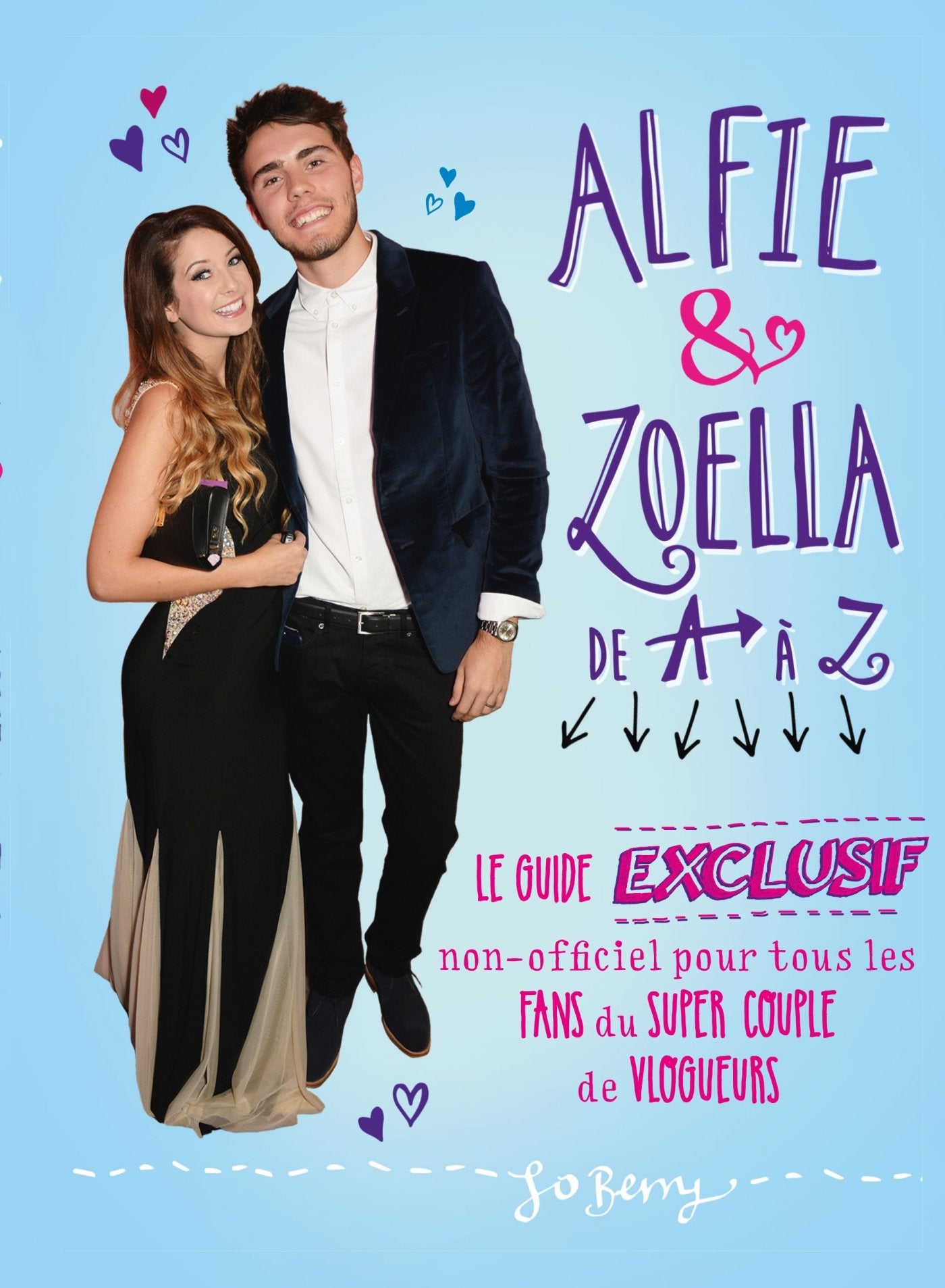 Alfie & Zoella de A à Z: Le guide exclusif non officiel pour tous les fans du super couple de vlogueurs book
