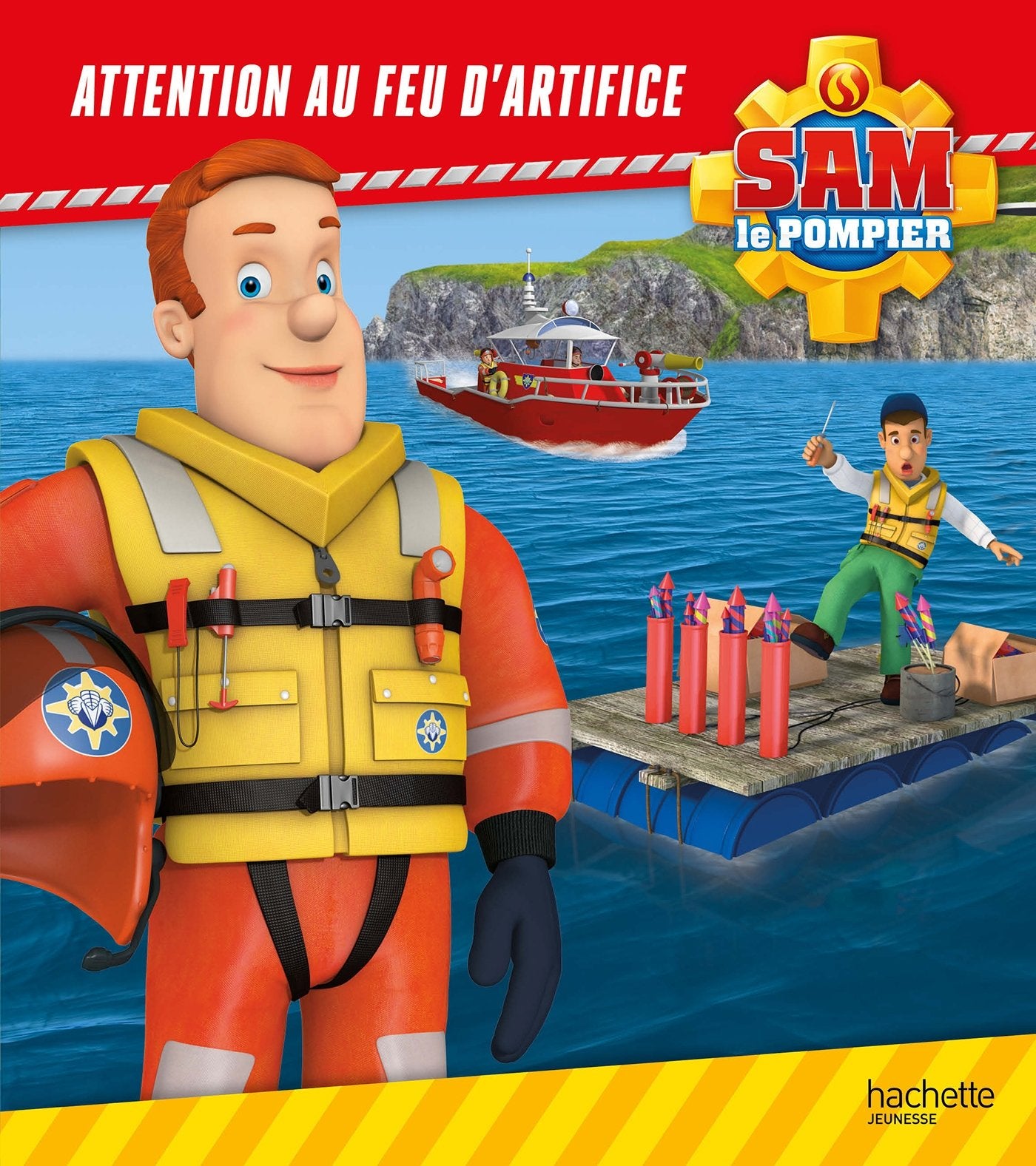 Sam le pompier - Attention au feu d'artifice book